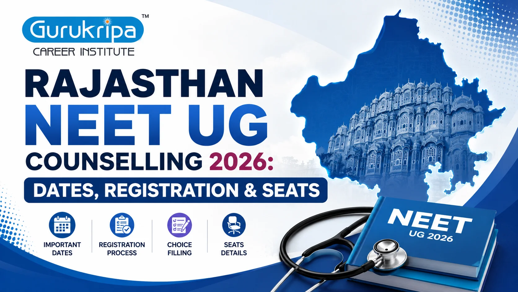 Rajasthan NEET UG Counselling 2026: Registration, Dates, Choice Filling & Seat Allotment